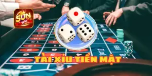 TÀI XỈU TIỀN MẶT